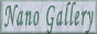 Nano�@Galllery